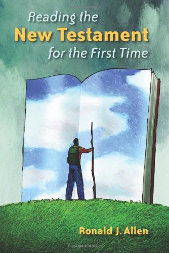 Reading The New Testament For The First Time 1st Edition Ronald J Allen