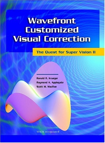 Wavefront Customized Visual Correction The Quest For Super Vision Ii 2nd Ronald Krueger