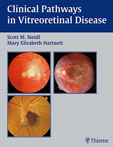 Clinical Pathways In Vitreoretinal Disease 1st Edition Scott M Steidl