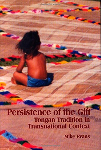 Persistence Of The Gift Tongan Tradition In Transnational Context Mike Evans