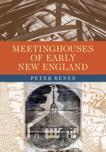 Meetinghouses Of Early New England Peter Benes