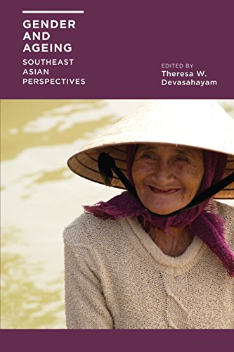 Gender And Ageing Southeast Asian Perspectives Theresa W Devasahayam