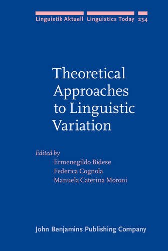 Theoretical Approaches To Linguistic Variation Ermenegildo Bidese