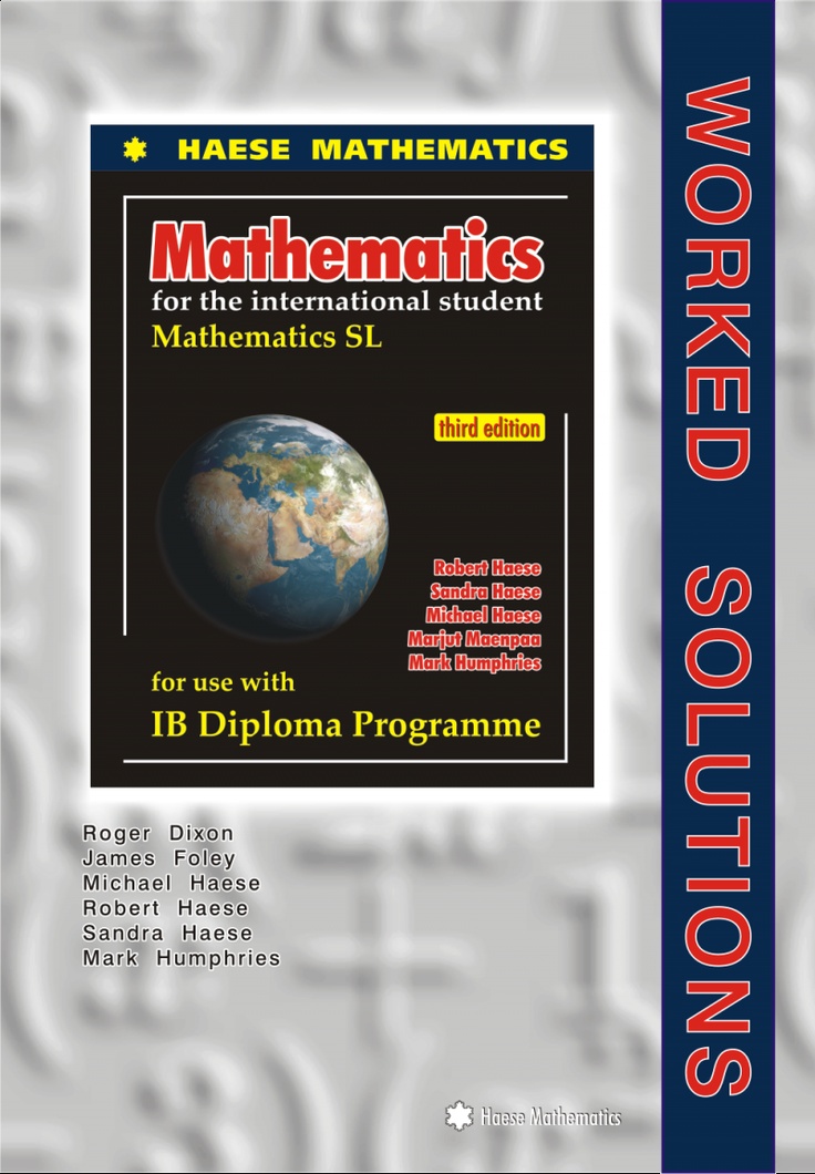 Mathematics Sl Worked Solutions 3rd Edition Robert Haese Sandra Haese