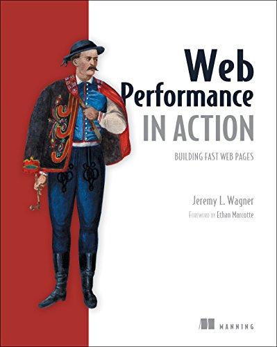 Web Performance In Action Building Faster Web Pages 1st Edition Jeremy Wagner