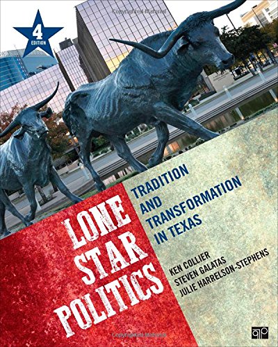 Lone Star Politics Tradition And Transformation In Texas 4th Edition Ken Collier