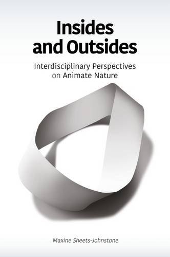 Insides And Outsides Interdisciplinary Perspectives On Animate Nature 1st Edition Maxine Sheetsjohnstone