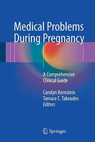 Medical Problems During Pregnancy A Comprehensive Clinical Guide 1st Ed 2017 Carolyn Bernstein