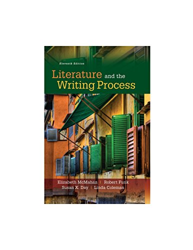 Literature And The Writing Process 11th Edition Elizabeth Mcmahan
