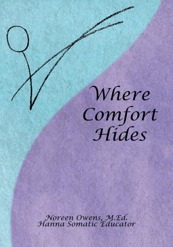 Where Comfort Hides We Have Far More Control Over Our Own Comfort Than Is Commonly Understood Noreen Owens Med