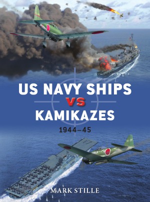 Us Navy Ships Vs Kamikazes 194445 Mark Stille