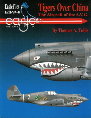 Tigers Over China The Aircraft Of The Avg Thomas A Tullis