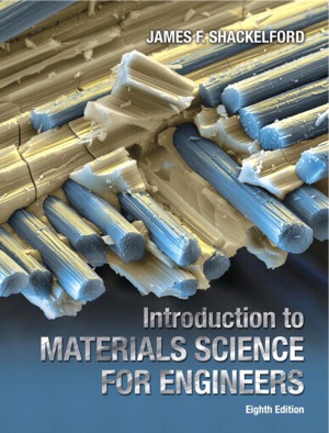 Introduction To Materials Science For Engineers 8th Edition James F Shackelford