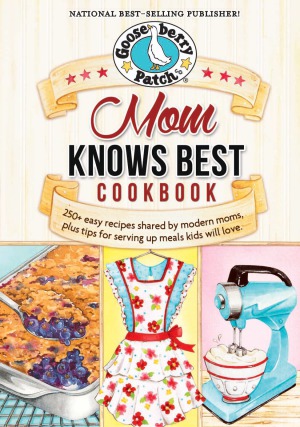 Mom Knows Best Cookbook Gooseberry Patch