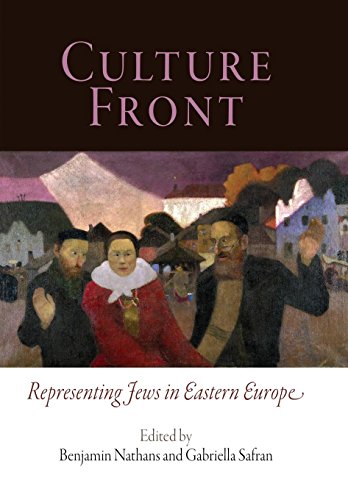 Culture Front Representing Jews In Eastern Europe 1st Benjamin Nathans