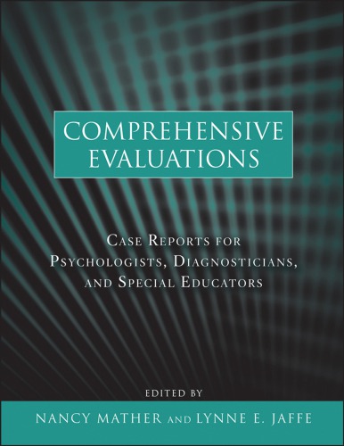 Comprehensive Evaluations Case Reports For Psychologists Diagnosticians And Special Educators 1st Edition Nancy Mather