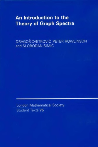 An Introduction To The Theory Of Graph Spectra Drago M Cvetkovi