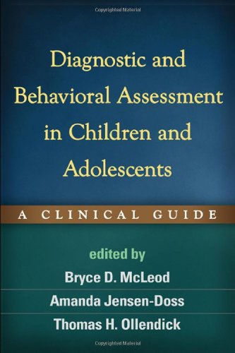 Diagnostic And Behavioral Assessment In Children And Adolescents A Clinical Guide 1st Edition Bryce D Mcleod