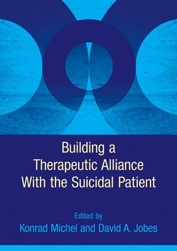 Building A Therapeutic Alliance With The Suicidal Patient 1st Edition Konrad Michel