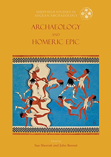 Archaeology And The Homeric Epic 1st Edition Susan Sherratt John Bennet Eds