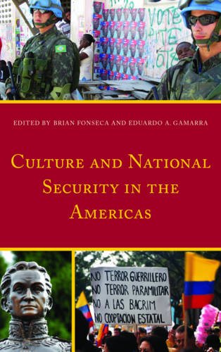 Culture And National Security In The Americas Brian Fonseca Eduardo A Gamarra Eds