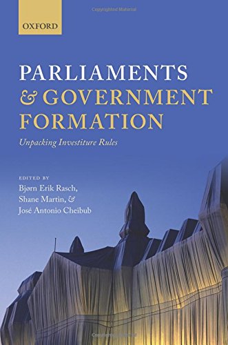 Parliaments And Government Formation Unpacking Investiture Rules 1st Edition Bjrn Erik Rasch