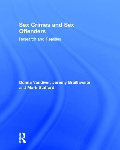 Sex Crimes And Sex Offenders Research And Realities Donna Vandiver
