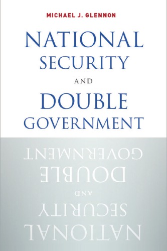 National Security And Double Government 1st Edition Michael J Glennon