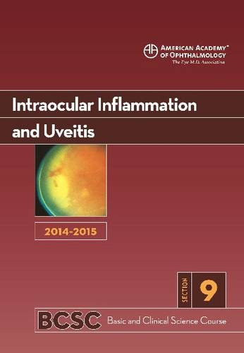 20142015 Basic And Clinical Science Course Bcsc Section 9 Intraocular Inflammation And Uvetis Ramana S Moorthy