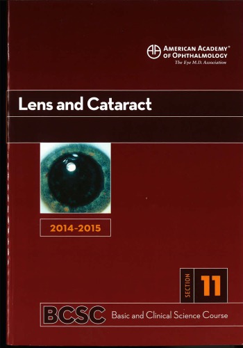 20142015 Basic And Clinical Science Course Bcsc Section 11 Lens And Cataract James C Bobrow