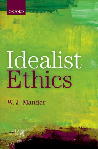 Idealist Ethics 1st Edition W J Mander