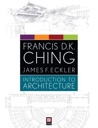 Introduction To Architecture 1st Francis D K Ching James F Eckler