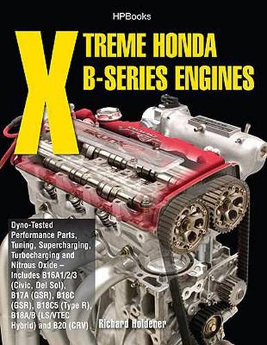 Xtreme Honda Bseries Engines Richard Holdener