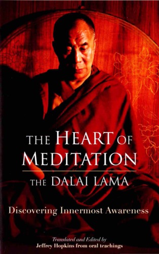 The Heart Of Meditation 1st Edition Tenzin Gyatso The Fourteenth Dalai Lama