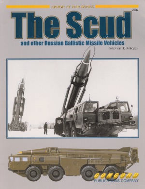 The Scud And Other Russian Ballistic Missile Vehicles Concord 7037 Steven J Zaloga