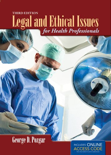 Legal And Ethical Issues For Health Professionals 3rd Edition George D Pozgar