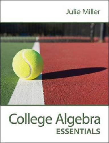 College Algebra Essentials 1st Edition Julie Miller