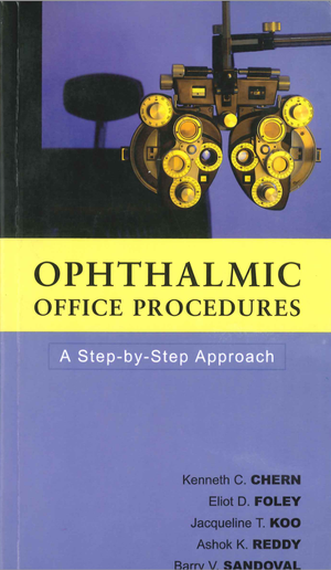 Ophthalmic Office Procedures A Stepbystep Approach 1st Edition Kenneth C Chern