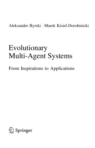 Evolutionary Multiagent Systems Aleksander Byrski Marek Kisieldorohinicki