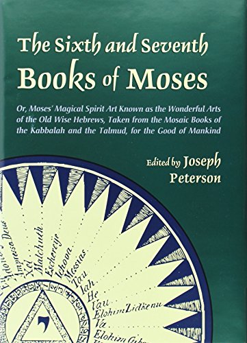 The Sixth And Seventh Books Of Moses New Expanded Ed Joseph Peterson