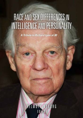 Race And Sex Differences In Intelligence And Personality A Tribute To Richard Lynn At 80 Helmuth Nyborg Ed
