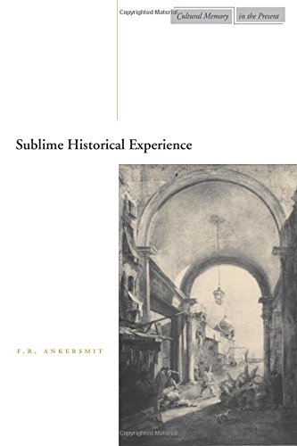 Sublime Historical Experience 1st Edition Fr Ankersmit