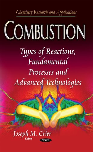 Combustion Types Of Reactions Fundamental Processes And Advanced Technologies Joseph M Grier