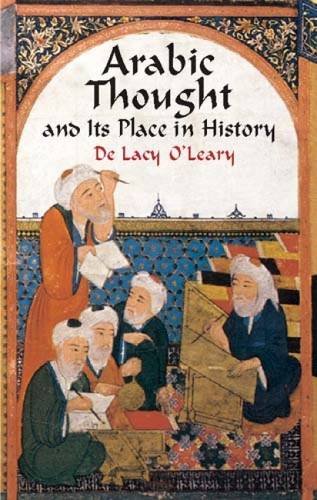 Arabic Thought And Its Place In History De Lacy Oleary