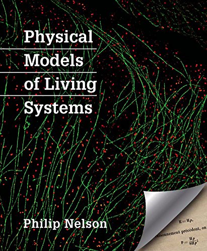 Physical Models Of Living Systems Fir Philip Nelson