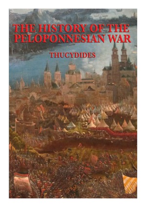 The History Of The Peloponnesian War With Linked Table Of Contents Thucydides