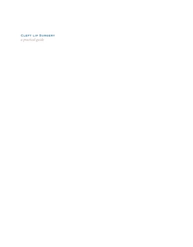 Cleft Lip Surgery A Practical Guide 1st Edition Bart Van De Ven