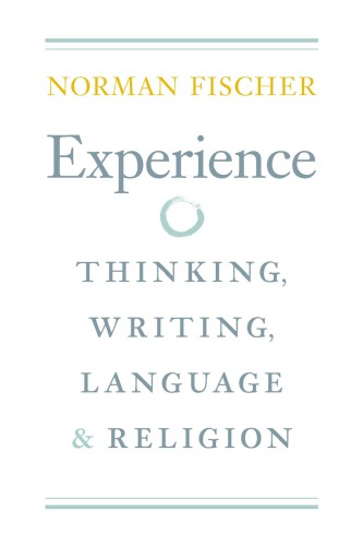Experience Thinking Writing Language And Religion Norman Fischer