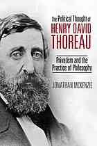 Political Thought Of Henry David Thoreau Privatism And The Practice Of Philosophy Mckenzie Jonathan