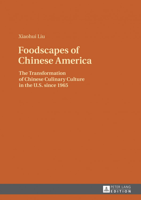 Foodscapes Of Chinese America Xiaohui Liu